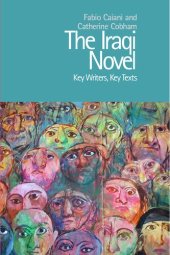 book The Iraqi Novel: Key Writers, Key Texts