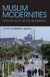 book Muslim Modernities: Expressions of the Civil Imagination