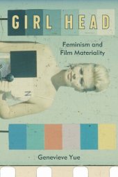 book Girl Head: Feminism and Film Materiality