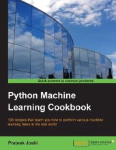 book Python Machine Learning Cookbook: 100 recipes that teach you how to perform various machine learning tasks in the real world