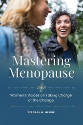 book Mastering Menopause: Women's Voices on Taking Charge of the Change