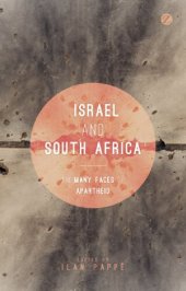 book Israel and South Africa: The Many Faces of Apartheid