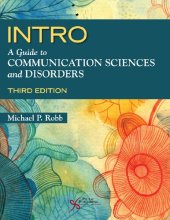 book INTRO: A Guide to Communication Sciences and Disorders