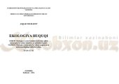 book Ekologiya huquqi. Ekologiya va atrof-muhit muhofazasi ta’lim yo‘nalishi va mutaxassisligi uchun darslik.