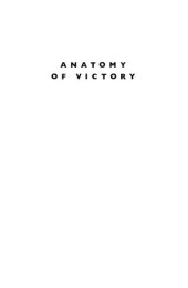 book Theory of Victory: Why the United States Won World War II, Fought to a Stalemate in Korea, Lost in Vietnam, and Failed in Iraq