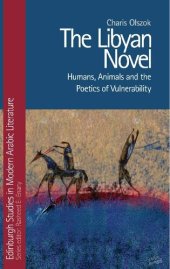 book The Libyan Novel: Humans, Animals and the Poetics of Vulnerability