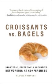 book Croissants vs. Bagels: Strategic, Effective, and Inclusive Networking at Conferences