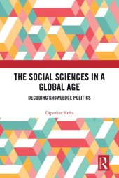 book The Social Sciences in a Global Age: Decoding Knowledge Politics