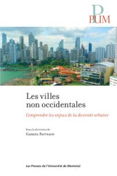 book Les villes non occidentales : Comprendre les enjeux de la diversité urbaine