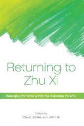 book Returning to Zhu Xi: Emerging Patterns Within the Supreme Polarity