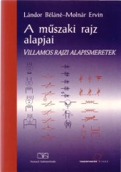 book A műszaki rajz alapjai – Villamos rajzi alapismeretek