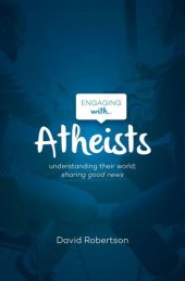 book Engaging with Atheists, Understanding their World, Sharing Good News