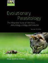 book Evolutionary Parasitology: The Integrated Study of Infections, Immunology, Ecology, and Genetics