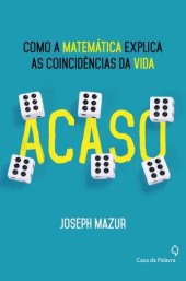 book Acaso: Como a matemática explica as coincidências da vida