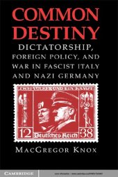 book Common Destiny: Dictatorship, Foreign Policy, and War in Fascist Italy and Nazi Germany