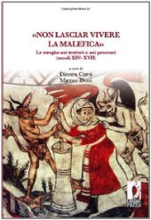 book «Non lasciar vivere la malefica». Le streghe nei trattati e nei processi (secoli XIV-XVII)