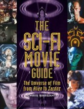 book The Sci-Fi Movie Guide. The Universe of Film from 'Alien' to 'Zardoz'