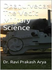 book Dhanurveda: The Vedic Military Science