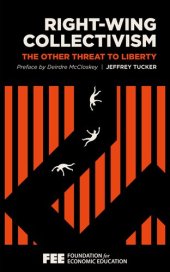 book Right-Wing Collectivism: The Other Threat to Liberty