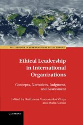 book Ethical Leadership in International Organizations: Concepts, Narratives, Judgment, and Assessment