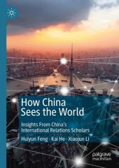 book How China Sees the World: Insights from China's International Relations Scholars