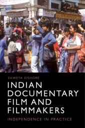 book Indian Documentary Film and Filmmakers: Practicing Independence