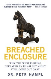 book Breached Enclosure: Why the West Is Being Defeated by Islam but Might Still Come Out Okay