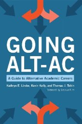 book Going Alt-Ac: A Guide to Alternative Academic Careers