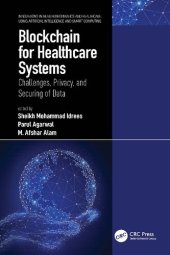 book Blockchain for Healthcare Systems: Challenges, Privacy, and Securing of Data (Innovations in Health Informatics and Healthcare)