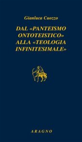 book Dal «panteismo ontoteistico» alla «teologia infinitesimale». Con inediti di Vincenzo Gioberti su Giordano Bruno e Nicola Cusano