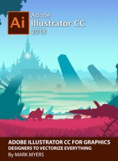 book ADOBE ILLUSTRATOR CC FOR GRAPHICS DESIGNERS TO VECTORIZE EVERYTHING