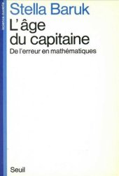 book L'âge du capitaine : de l'erreur en mathématiques