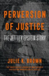 book Perversion of Justice: the Jeffrey Epstein Story