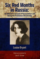 book Six Red Months in Russia: An Observer's Account of Russia Before and During the Proletarian Dictatorship