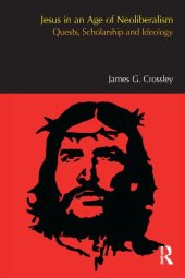 book Jesus in an Age of Neoliberalism: Quests, Scholarship and Ideology