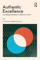 book Authentic Excellence: Flourishing and Resilience in a Relentless World