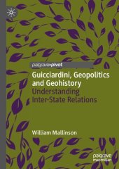 book Guicciardini, Geopolitics and Geohistory: Understanding Inter-State Relations