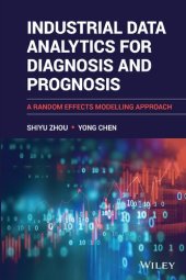 book Industrial Data Analytics for Diagnosis and Prognosis: A Random Effects Modelling Approach