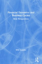 book Financial Dynamics and Business Cycles: New Perspectives