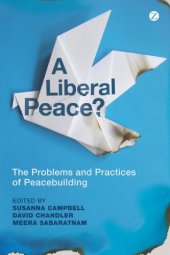 book A Liberal Peace? : The Problems and Practices of Peacebuilding