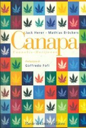 book Canapa cannabis marijuana. Una pianta antica che può fornire al mondo d'oggi un'alternativa concreta al degrado ambientale e all'inquinamento