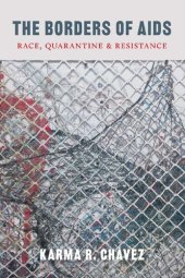 book The Borders of AIDS: Race, Quarantine, and Resistance