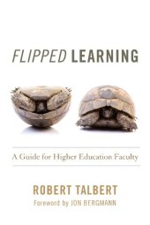 book Flipped Learning: A Guide for Higher Education Faculty