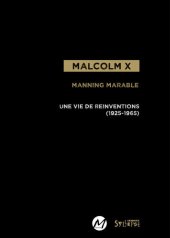 book Malcolm X: Une vie de réinventions (1925-1965)