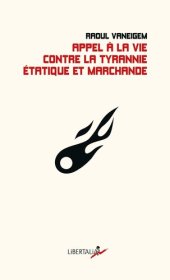 book Appel à la vie contre la tyrannie étatique et marchande