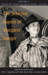 book The Selected Papers of Margaret Sanger, Volume 4: 'Round the World for Birth Control, 1920-1966