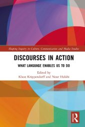 book Discourses in Action: What Language Enables Us to Do