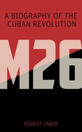 book M-26: A Biography of the Cuban Revolution