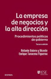 book La empresa de negocios y la alta dirección : procedimientos políticos de gobierno