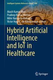 book Hybrid Artificial Intelligence and IoT in Healthcare (Intelligent Systems Reference Library, 209)